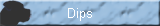 Dips